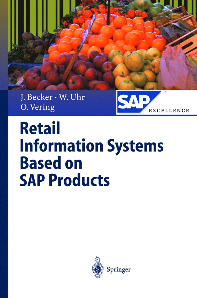 Jörg Becker, Wolfgang Uhr, Oliver Vering - Retail Information Systems Based on SAP Products, Inbunden