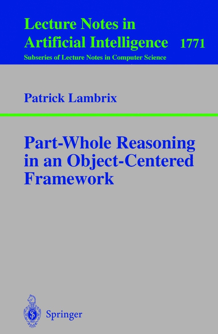 Patrick Lambrix - Part-Whole Reasoning in an Object-Centered Framework, Häftad