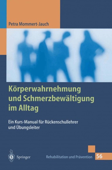 Petra Mommert-Jauch - Körperwahrnehmung und Schmerzbewältigung im Alltag, Häftad