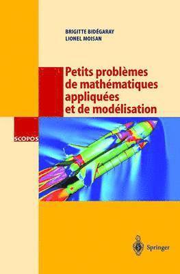 bokomslag Petits problmes de mathmatiques appliques et de modlisation