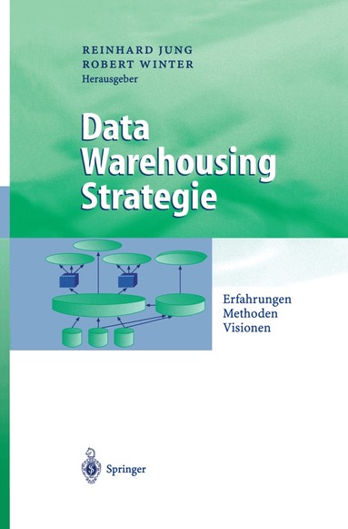 Reinhard Jung, Robert Winter - Data Warehousing Strategie, Inbunden