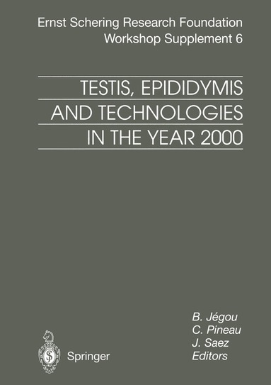 B. Jegou, C. Pineau, B. Jegou, C. Pineau, J. Saez - Testis, Epididymis and Technologies in the Year 2000, Inbunden