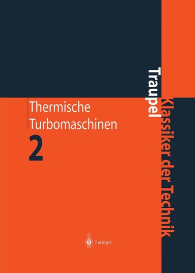 Walter Traupel - Thermische Turbomaschinen, Inbunden