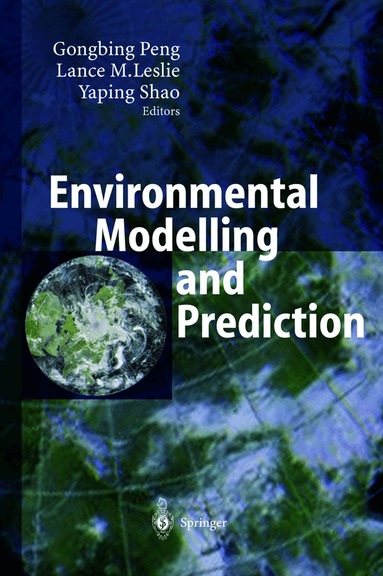 G. Peng, Gongbing Peng, Lance M. Leslie, Yaping Shao - Environmental Modelling and Prediction, Inbunden