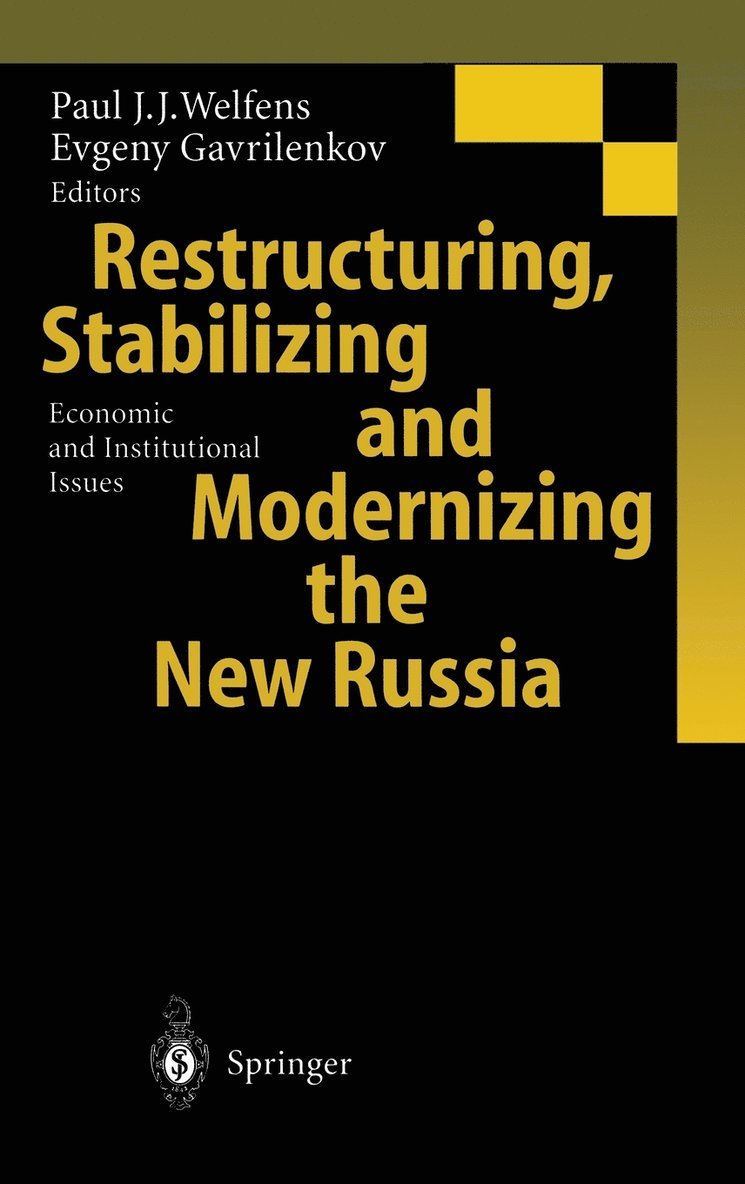 Paul J. J. Welfens, Evgeny Gavrilenkov, Paul J.J. Welfens, Evgeny Gavrilenkov - Restructuring, Stabilizing and Modernizing the New Russia: Economic and Institutional Issues, Inbunden
