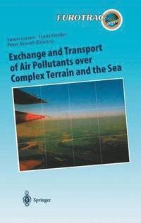 bokomslag Exchange and Transport of Air Pollutants over Complex Terrain and the Sea