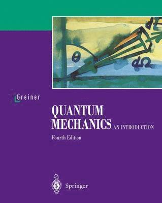 Walter Greiner, W. Greiner - Quantum Mechanics, Häftad