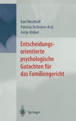 bokomslag Entscheidungsorientierte Psychologische Gutachten Fa1/4r Das Familiengericht
