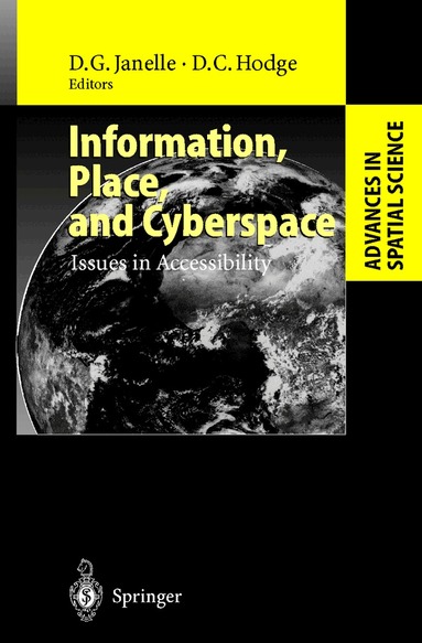 Donald G. Janelle, David C. Hodge - Information, Place, and Cyberspace, Inbunden