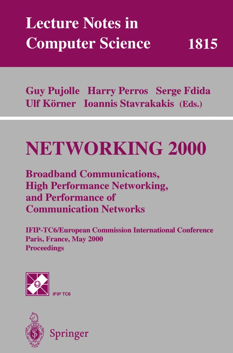Guy Pujolle, Harry Perros, Serge Fdida, Ulf Körner, Ioannis Stavrakakis - NETWORKING 2000. Broadband Communications, High Performance Networking, and Performance of Communication Networks, Häftad