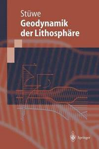 bokomslag Einfhrung in die Geodynamik der Lithosphre