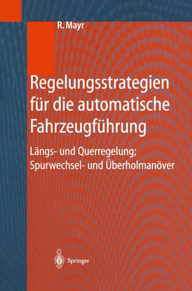 Robert Mayr - Regelungsstrategien für die automatische Fahrzeugführung, Inbunden