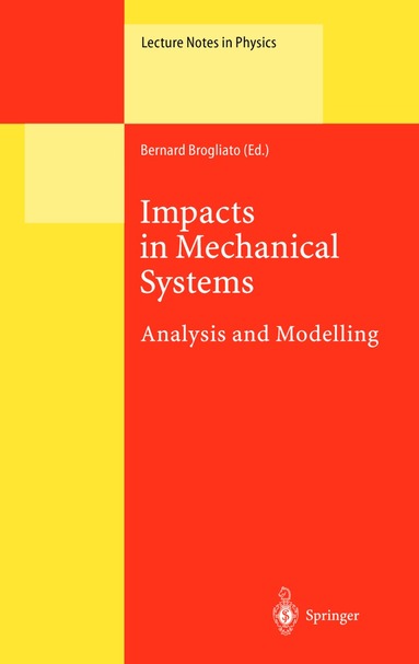 Bernard Brogliato - Impacts in Mechanical Systems, Inbunden