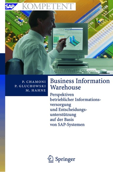 Peter Chamoni, Peter Gluchowski, Michael Hahne - Business Information Warehouse, Inbunden