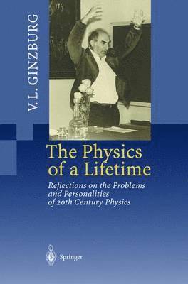 Vitaly L. Ginzburg - Physics of a Lifetime, Inbunden