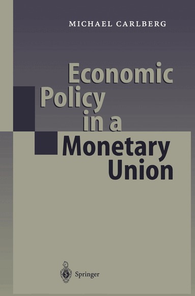 Michael Carlberg - Economic Policy in a Monetary Union, Inbunden