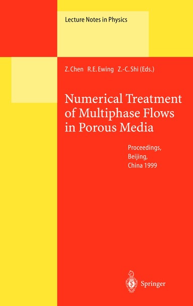 Zhangxin Chen, Richard E. Ewing, Zhong-Ci Shi - Numerical Treatment of Multiphase Flows in Porous Media, Inbunden