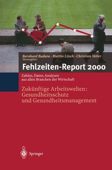 Bernhard Badura, Martin Litsch, Christian Vetter - Fehlzeiten-Report 2000, Häftad