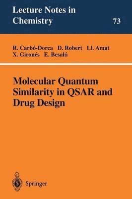 Molecular Quantum Similarity in QSAR and Drug Design 1