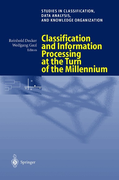 Reinhold Decker, Wolfgang A. Gaul - Classification and Information Processing at the Turn of the Millennium, Häftad
