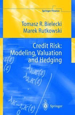 Credit Risk: Modeling, Valuation and Hedging 1