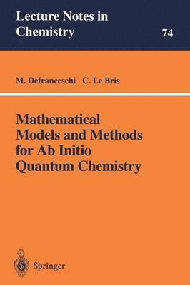 Mathematical Models and Methods for Ab Initio Quantum Chemistry 1