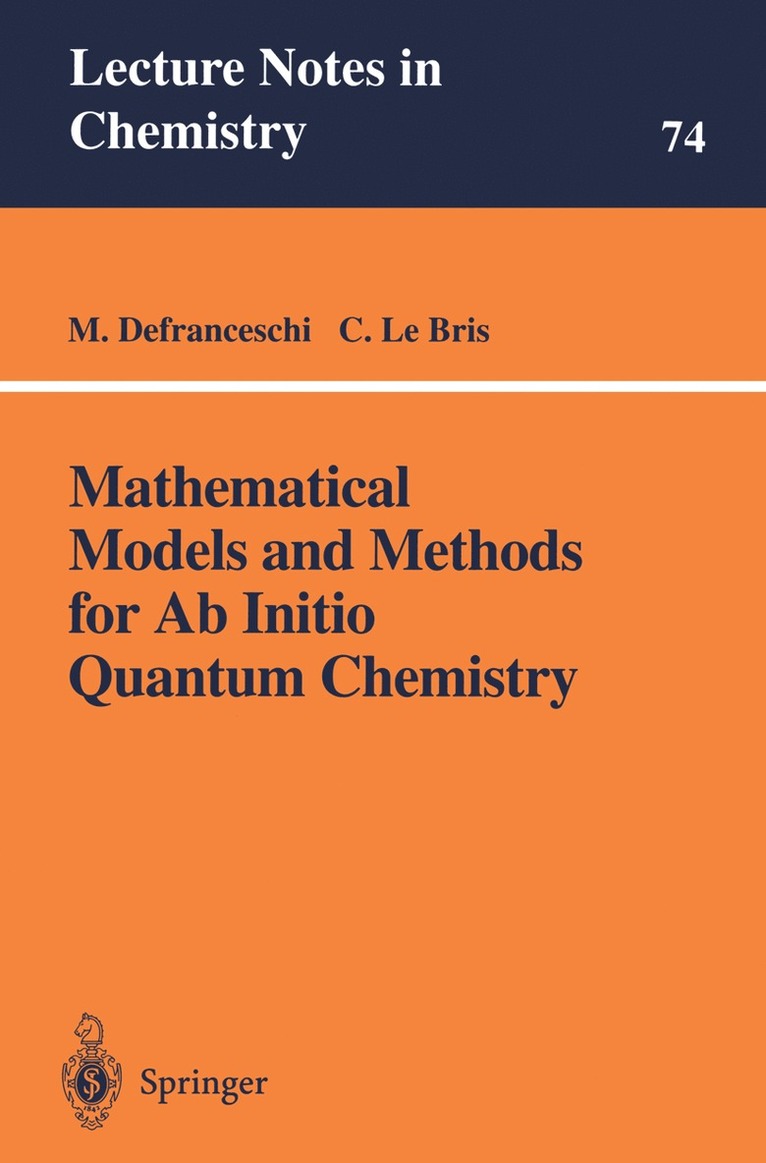 M. Defranceschi, C. Le Bris - Mathematical Models and Methods for Ab Initio Quantum Chemistry, Häftad