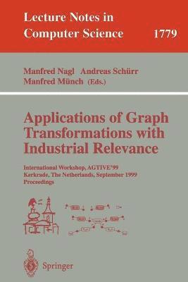 bokomslag Applications of Graph Transformations with Industrial Relevance