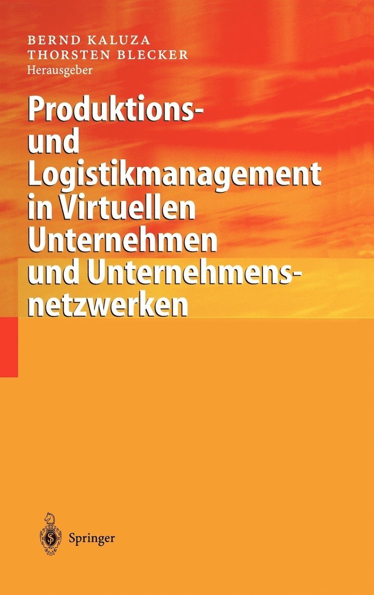 Produktions- und Logistikmanagement in Virtuellen Unternehmen und Unternehmensnetzwerken 1