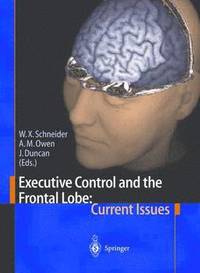 bokomslag Executive Control and the Frontal Lobe: Current Issues