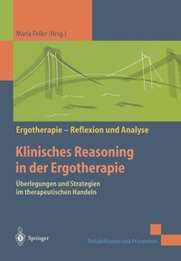 bokomslag Klinisches Reasoning in der Ergotherapie