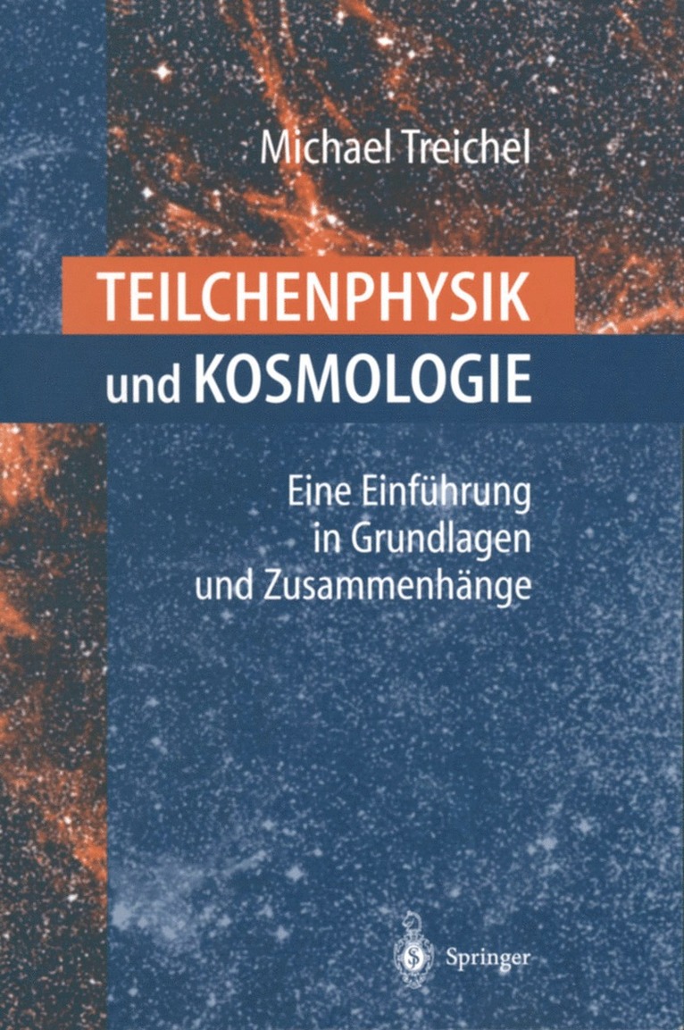 Michael Treichel - Teilchenphysik und Kosmologie, Häftad