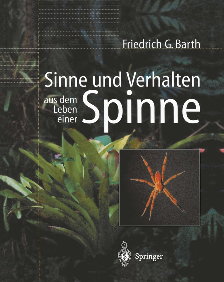 Friedrich G. Barth - Sinne und Verhalten: aus dem Leben einer Spinne, Inbunden