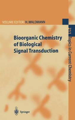 Bioorganic Chemistry of Biological Signal Transduction 1