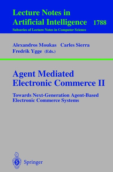 Alexandros Moukas, Carles Sierra, Fredrik Ygge - Agent Mediated Electronic Commerce II, Häftad