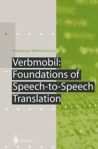 bokomslag Verbmobil: Foundations of Speech-to-Speech Translation
