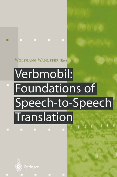 Wolfgang Wahlster - Verbmobil: Foundations of Speech-to-Speech Translation, Inbunden