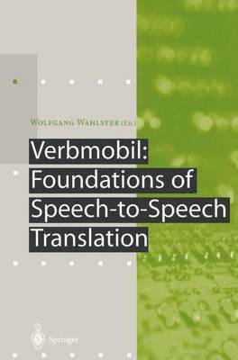 Verbmobil: Foundations of Speech-to-Speech Translation 1