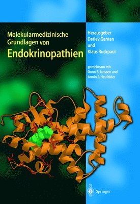 O E Janssen, Detlev Ganten, A E Heufelder, Klaus Ruckpaul - Molekularmedizinische Grundlagen Von Endokrinopathien, Inbunden