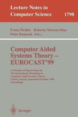 Computer Aided Systems Theory - EUROCAST'99 1