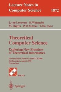 bokomslag Theoretical Computer Science: Exploring New Frontiers of Theoretical Informatics