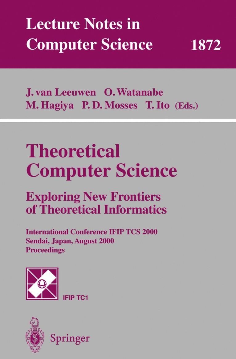 Theoretical Computer Science: Exploring New Frontiers of Theoretical Informatics 1