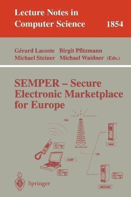 Gerard Lacoste, Birgit Pfitzmann, Michael Steiner, Michael Waidner - SEMPER - Secure Electronic Marketplace for Europe, Häftad