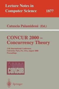 bokomslag CONCUR 2000 - Concurrency Theory