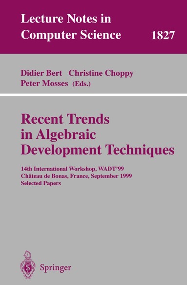 Didier Bert, Christine Choppy, Peter Mosses - Recent Trends in Algebraic Development Techniques, Häftad