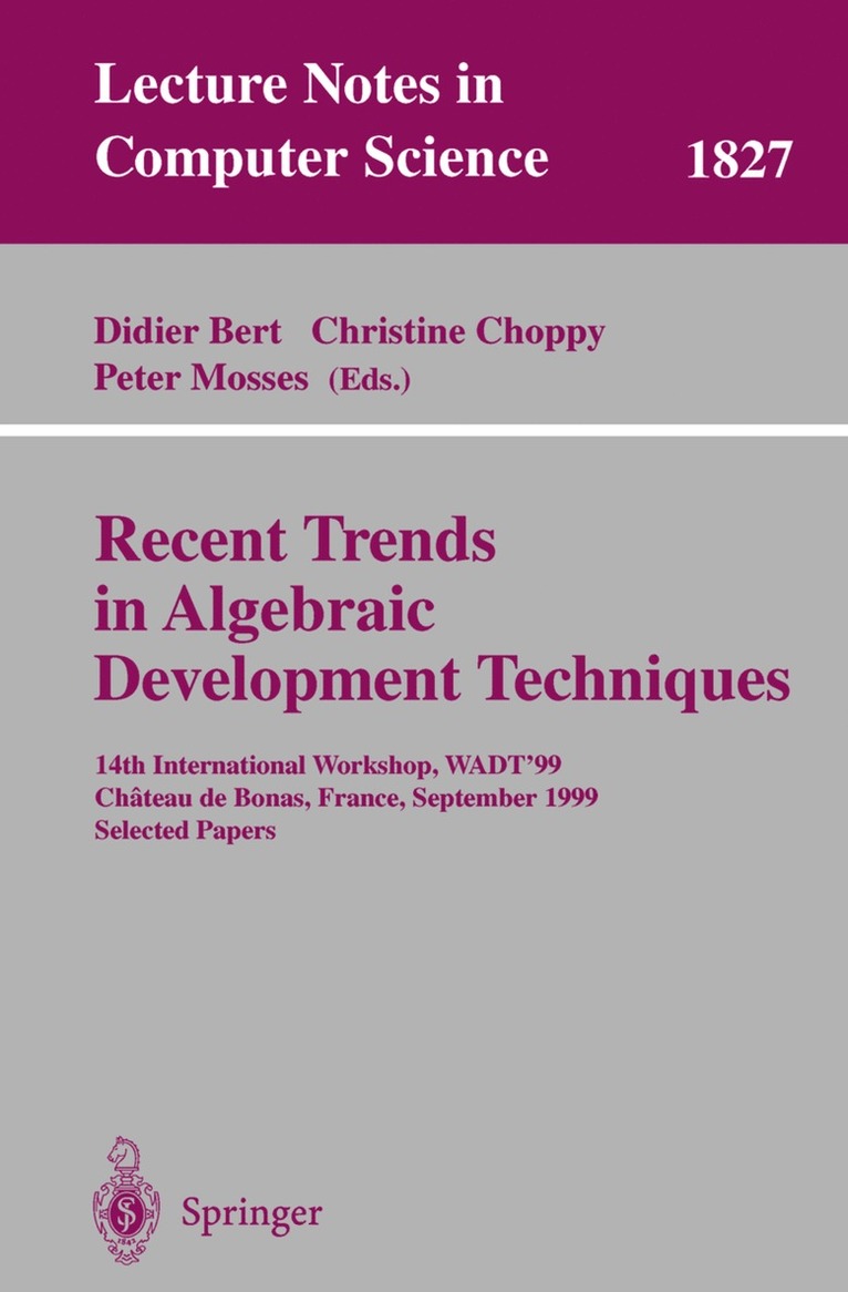 Recent Trends in Algebraic Development Techniques 1