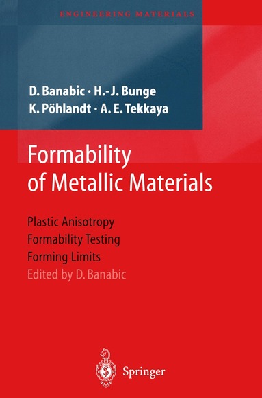 H.J. Bunge, K. Pöhlandt, A.E. Tekkaya, D. Banabic, D. Banabic, Klaus Pöhlandt - Formability of Metallic Materials, Inbunden