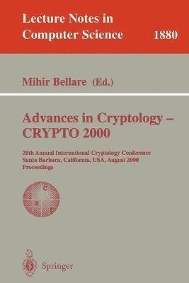 Advances in Cryptology - CRYPTO 2000 1