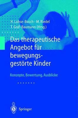 bokomslag Das therapeutische Angebot fr bewegungsgestrte Kinder