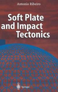 bokomslag Soft Plate and Impact Tectonics